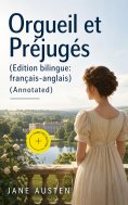 ebook: Orgueil et Préjugés (Edition bilingue: français-anglais) (Annotated)