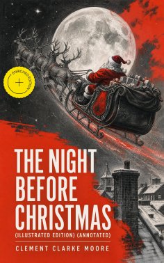 ebook: The Night Before Christmas (Illustrated Edition) (Annotated)