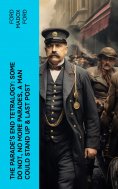 ebook: The Parade's End Tetralogy: Some Do Not, No More Parades, A Man Could Stand Up & Last Post