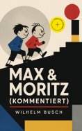 eBook: Max & Moritz (Kommentiert)