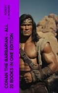 ebook: Conan The Barbarian - All 20 Books in One Edition