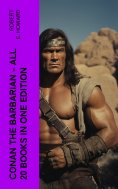 eBook: Conan The Barbarian - All 20 Books in One Edition