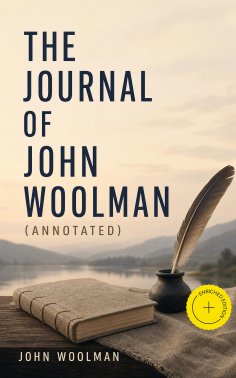 ebook: The Journal of John Woolman (Annotated)