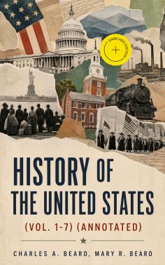 eBook: History of the United States (Vol. 1-7) (Annotated)