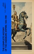 eBook: The Complete History of the Habsburg Empire: 1232-1789
