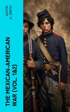eBook: The Mexican-American War (Vol. 1&2)