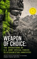 ebook: Weapon of Choice: The Operations of U.S. Army Special Forces in Afghanistan (Annotated)