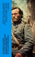 ebook: The Complete History of the Civil War (Including Memoirs & Biographies of the Lead Commanders)