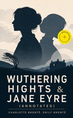 eBook: Wuthering Hights & Jane Eyre (Annotated)