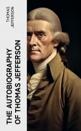 ebook: The Autobiography of Thomas Jefferson