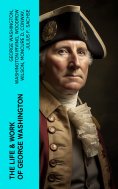ebook: The Life & Work of George Washington