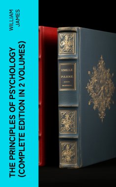 eBook: THE PRINCIPLES OF PSYCHOLOGY (Complete Edition In 2 Volumes)