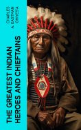 eBook: The Greatest Indian Heroes and Chieftains