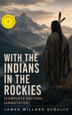 ebook: With the Indians in the Rockies (Complete Edition) (Annotated)