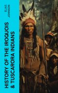 eBook: History of the Iroquois & Tuscarora Indians
