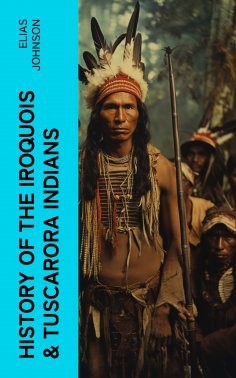 eBook: History of the Iroquois & Tuscarora Indians