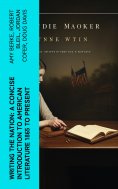 eBook: Writing the Nation: A Concise Introduction to American Literature 1865 to Present