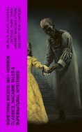 eBook: Something Wicked: 560+ Horror Classics, Macabre Tales & Supernatural Mysteries