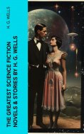 ebook: The Greatest Science Fiction Novels & Stories by H. G. Wells