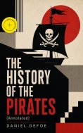 ebook: THE HISTORY OF THE PIRATES (Annotated)