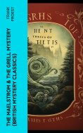 eBook: THE MAELSTROM & THE GRELL MYSTERY (British Mystery Classics)