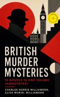 eBook: British Murder Mysteries – 10 Novels in One Volume (Annotated)