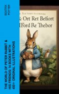 ebook: The World of Peter Rabbit & His Friends: 14 Books with 450+ Original Illustrations