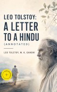 ebook: Leo Tolstoy: A Letter to a Hindu (Annotated)