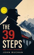 ebook: THE 39 STEPS (Spy Thriller) (Annotated)