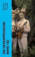 ebook: Die Hexenprozesse: Band 1&2
