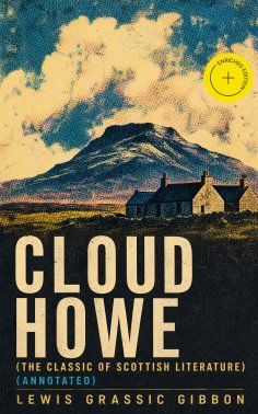 ebook: CLOUD HOWE (The Classic of Scottish Literature) (Annotated)