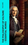 eBook: The Philosophy of Voltaire - Essential Works