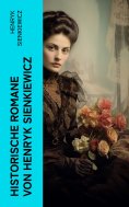 ebook: Historische Romane von Henryk Sienkiewicz