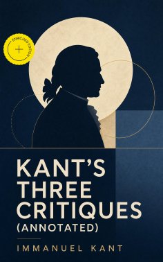 ebook: Kant's Three Critiques (Annotated)