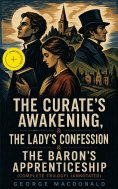 ebook: The Curate's Awakening, The Lady's Confession & The Baron's Apprenticeship (Complete Trilogy) (Annot