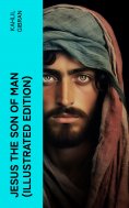 eBook: Jesus the Son of Man (Illustrated Edition)