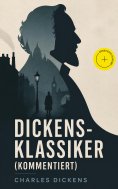 eBook: Dickens-Klassiker (Kommentiert)