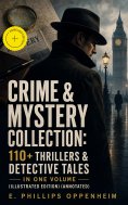 ebook: Crime & Mystery Collection: 110+ Thrillers & Detective Tales in One Volume (Illustrated Edition) (An