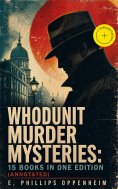 eBook: Whodunit Murder Mysteries: 15 Books in One Edition (Annotated)