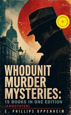eBook: Whodunit Murder Mysteries: 15 Books in One Edition (Annotated)