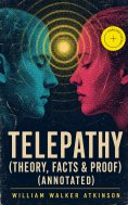ebook: Telepathy (Theory, Facts & Proof) (Annotated)