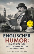 eBook: Englischer Humor: Klassiker der englischen Satire (Kommentiert)