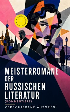 eBook: Meisterromane der russischen Literatur (Kommentiert)