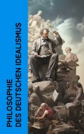 ebook: Philosophie des Deutschen Idealismus