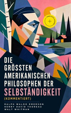 eBook: Die größten amerikanischen Philosophen der Selbständigkeit (Kommentiert)