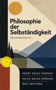 eBook: Philosophie der Selbständigkeit (Kommentiert)