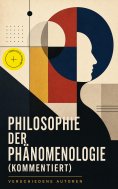 eBook: Philosophie der Phänomenologie (Kommentiert)