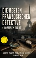 eBook: Die besten französischen Detektive (Kommentiert)