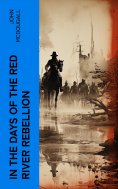 eBook: In the Days of the Red River Rebellion