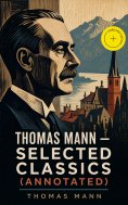 eBook: Thomas Mann – Selected Classics (Annotated)